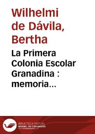 Portada:La Primera Colonia Escolar Granadina : memoria presentada por su directora Bertha Wilhelmi de Dávila á la Real Sociedad Económica de Amigo del País : Septiembre de 1890