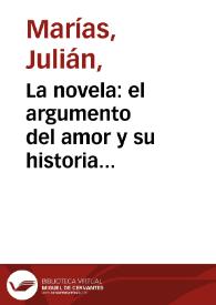 Portada:La novela: el argumento del amor y su historia temporal / Julián Marías