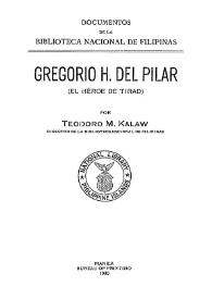 Portada:Gregorio Hilario del Pilar: El héroe de Tirad / por Teodoro M. Kalaw