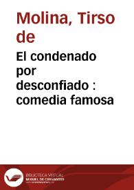 Portada:El condenado por desconfiado : comedia famosa / Tirso de Molina; edición de Luis Galván
