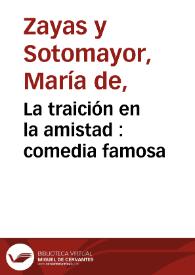 Portada:La traición en la amistad : comedia famosa / María de Zayas Sotomayor; edición de Teresa Ferrer Valls