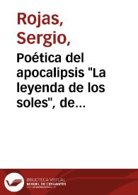 Portada:Poética del apocalipsis \"La leyenda de los soles\", de Homero Aridjis / Sergio Rojas