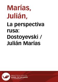 Portada:La perspectiva rusa: Dostoyevski / Julián Marías