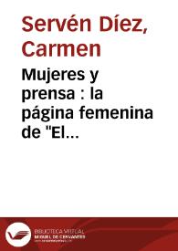 Portada:Mujeres y prensa : la página femenina de \"El Sol\" (1917-1936) / Carmen Servén Díez