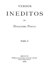 Portada:Versos inéditos. Tomo 2 / de Guillermo Prieto