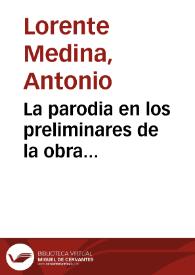 Portada:La parodia en los preliminares de la obra poética de Don Juan del Valle y Caviedes / Antonio Lorente Medina