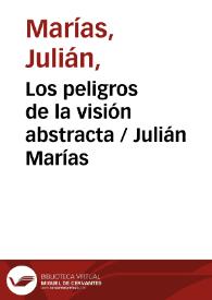 Portada:Los peligros de la visión abstracta / Julián Marías