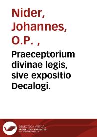 Portada:Praeceptorium divinae legis, sive expositio Decalogi.