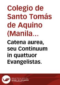 Portada:Catena aurea, seu Continuum in quattuor Evangelistas.