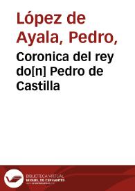 Portada:Coronica del rey do[n] Pedro de Castilla / [Pedro Lopez de Ayala] 