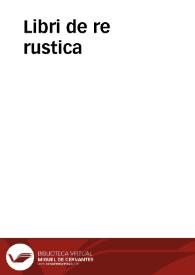 Portada:Libri de re rustica / M. Catonis, M. Terentii Varronis, L. Iunii Moderati Columelle, Palladii Rutilii: quorum summam paginaseque[n]s indicabit.