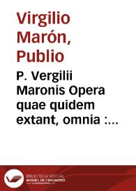 Portada:P. Vergilii Maronis Opera quae quidem extant, omnia : cum veris in bucolica, georgica & Aeneida commentarijs Tib. Donati & Seruij Honorati, summa cura ac fide