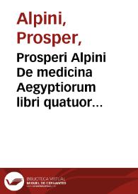 Portada:Prosperi Alpini De medicina Aegyptiorum libri quatuor ...