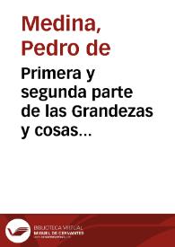 Portada:Primera y segunda parte de las Grandezas y cosas notables de España / compuesta primeramente por ... Pedro de Medina