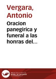 Portada:Oracion panegirica y funeral a las honras del reuerendissimo P.M. Fray Iuan Martinez, Confessor que fue de sus Magestades, y de su Consejo en el Supremo de la Inquisicion, de la Orden de Santo Domingo, que se hixieron en el Convento del Rosario desta Corte / dixola el M.R.P.M. Fr. Antonio de Vergara ... ; sacada a lvz por el M.R.P.M. Fr. Ivan de San Martin ...