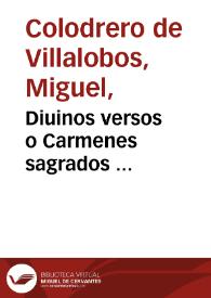 Portada:Diuinos versos o Carmenes sagrados ... /  Miguel de Colodrero Villalobos los escribia ... 