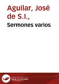 Portada:Sermones varios / por el Padre Joseph de Aguilar, de la Compañia de Jesus... ; tomo tercero..