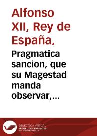 Pragmatica sancion, que su Magestad manda observar, sobre Trages, y otras cosas, año de 1723