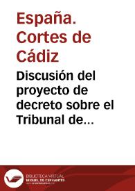 Discusión del proyecto de decreto sobre el Tribunal de la Inquisición