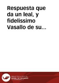 Portada:Respuesta que da un leal, y fidelissimo Vasallo de su Magestad ... y vezino de Sevilla ... a un amigo que le remitiò el ultimo Memorial dado à nombre de la Ciudad de Cadiz, por su Diputado Don Francisco Manuel de Herrera, para que le diga su sentir sobre el contenido de dicho Memorial