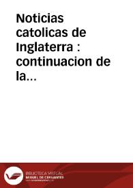 Portada:Noticias catolicas de Inglaterra : continuacion de la que se publico à 8 del presente mes de iulio, con la proclamacion de su Magestad Britanica de 22 de febrero de este mesmo año, para el Reyno de Escocia, en materia de religion, publicadas el martes 22 de iulio 1687