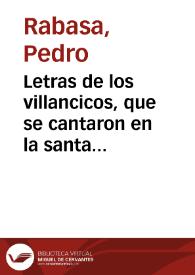 Portada:Letras de los villancicos, que se cantaron en la santa Iglesia ... de Sevilla, en los solemnes maytines de la venida de los Santos Reyes este año de 1739 / puestos en musica por Pedro Rabassa