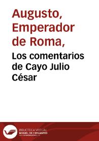Portada:Los comentarios de Cayo Julio César / traducidos por Joseph Goya y Muniaín... [tomo I]
