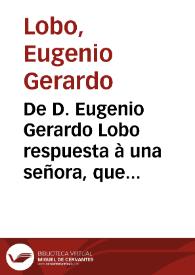 Portada:De D. Eugenio Gerardo Lobo respuesta à una señora, que preguntò, Què cosa es el chichisbeo? : dezimas