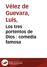 Portada:Los tres portentos de Dios : comedia famosa / de Luis Veles de Guevara