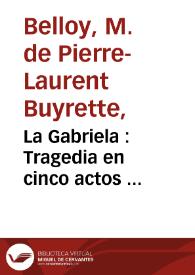 Portada:La Gabriela : Tragedia en cinco actos ...