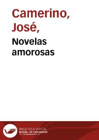 Portada:Novelas amorosas / por Joseph Camerino, Procurador de los Reales Consejos, Notario ...