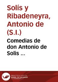 Portada:Comedias de don Antonio de Solis ...