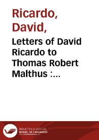 Portada:Letters of David Ricardo to Thomas Robert Malthus : 1810-1823 / edited by James Bonar