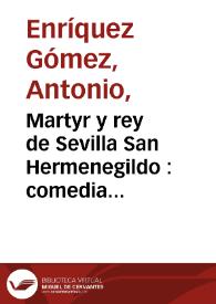 Portada:Martyr y rey de Sevilla San Hermenegildo : comedia famosa [entre 1724-1756] / de don Fernando de Zarate