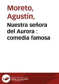 Portada:Nuestra señora del Aurora : comedia famosa / de don Augustin [sic] Moreto