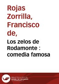 Portada:Los zelos de Rodamonte : comedia famosa / de don Francisco de Rojas