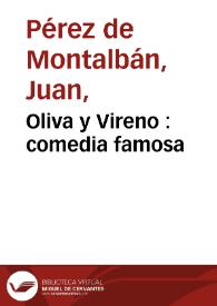 Portada:Oliva y Vireno : comedia famosa / de Don Juan Perez de Montalvan