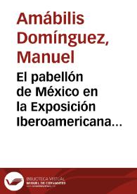 Portada:El pabellón de México en la Exposición Iberoamericana de Sevilla / por Manuel Amabilis