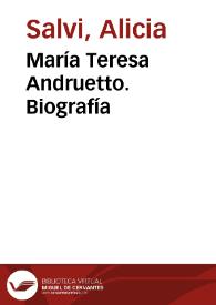 Portada:María Teresa Andruetto. Biografía / Alicia Salvi
