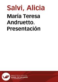 Portada:María Teresa Andruetto. Presentación / Alicia Salvi