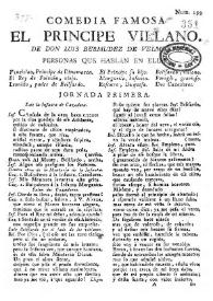 Portada:Comedia famosa. El principe villano / de Don Luis Bermudez de Velmonte