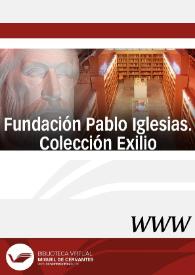 Portada:Fundación Pablo Iglesias / director del portal Fundación Pablo Iglesias de la Biblioteca Virtual Miguel de Cervantes Agustín Garrigós Fernández