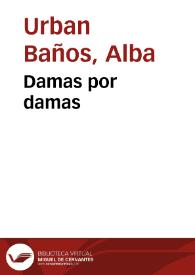 Portada:Damas por damas / Alba  Urban Baños