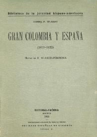 Portada:Gran Colombia y España (1819-1822) / Daniel F. O'Leary; notas de R. Blanco-Fombona