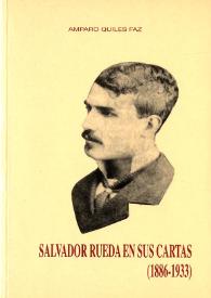 Portada:Salvador Rueda en sus cartas (1886-1933) / Amparo Quiles Faz