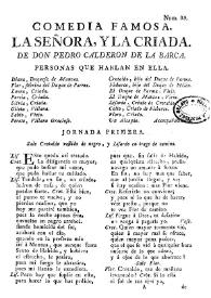 Portada:Comedia famosa. La Señora, y la criada / de Don Pedro Calderon de la Barca