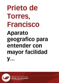 Portada:Aparato geografico para entender con mayor facilidad y claridad la Gazeta de nuestra España : va añadida al fin la correspondencia de todas las monedas de la Europa con las de Castilla en España... / por D. Francisco Prieto de Torres...