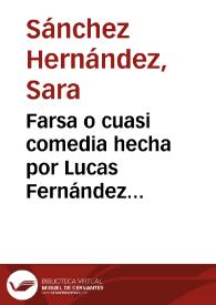 Portada:Farsa o cuasi comedia hecha por Lucas Fernández (Doncella, Pastor y Caballero) [Ficha sinóptica] / Sara Sánchez Hernández