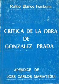 Portada:Crítica de la obra de González Prada / Rufino Blanco de Fombona; apéndice de José Carlos Mariátegui
