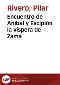 Portada:Encuentro de Aníbal y Escipión la víspera de Zama / Pilar Rivero y Julián Pelegrín